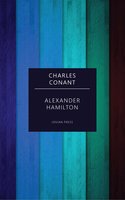 Alexander Hamilton - Charles Conant