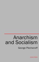 Anarchism and Socialism - George Plechanoff