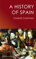 A History of Spain - Charles Chapman