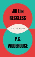Jill the Reckless - P. G. Wodehouse