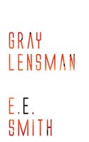 Gray Lensman - E. E. Smith