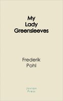 My Lady Greensleeves - Frederik Pohl
