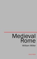 Medieval Rome - William Miller