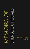Memoirs of Sherlock Holmes - Arthur Conan Doyle