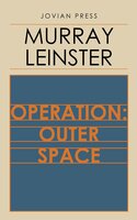 Operation: Outer Space - Murray Leinster