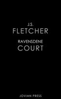 Ravensdene Court - J.S. Fletcher
