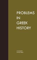 Problems in Greek History - J. P. Mahaffy