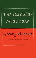 The Circular Staircase - Mary Rinehart