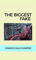 The biggest fake - Ignacio Gallo Campos