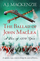 The Ballad of John MacLea - A.J. MacKenzie