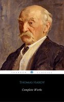Complete Works Of Thomas Hardy (ShandonPress) - Thomas Hardy