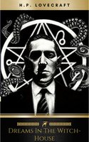 Dreams in the Witch-House - H.P. Lovecraft