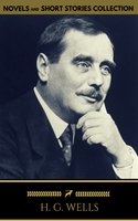 H. G. Wells: Classics Novels and Short Stories (Golden Deer Classics) [Included 11 novels & 09 short stories] - H.G. Wells