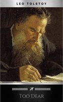 Too Dear - Leo Tolstoy