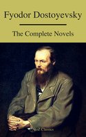 Fyodor Dostoyevsky: The Complete Novels ( A to Z Classics ) - A to Z Classics, Fyodor Dostoevsky