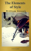 The Elements of Style ( Fourth Edition ) ( A to Z Classics) - William Strunk