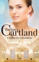 A Salvo en el Paraíso - Barbara Cartland