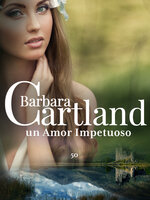 Un Amor Impetuoso - Barbara Cartland