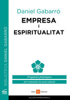 Empresa i espiritualitat: Preguntes pràctiques per entendre la seva relació - Daniel Gabarró