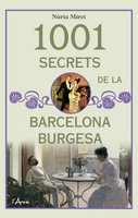 1001 secrets de la barcelona burgesa - Núria Miret