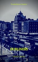 Dubliners (Prometheus Classics) - Prometheus Classics, James Joyce