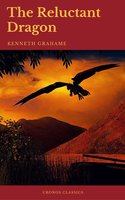 The Reluctant Dragon (Cronos Classics) - Cronos Classics, Kenneth Grahame