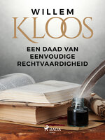 Een Daad van Eenvoudige Rechtvaardigheid - Willem Kloos