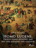 Homo Ludens. Proeve eener bepaling van het spel-element der cultuur - Johan Huizinga