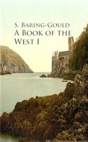 A Book of the West I - S. Baring-Gould
