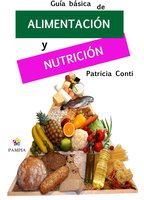 Guía básica de alimentación y nutrición - Patricia Conti