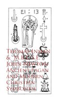 Ancient Pagan and Modern Christian Symbolism - Thomas Inman John Newton