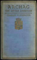 Archag the Little Armenian - Charles H. Schnapps