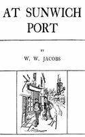 At Sunwich Port - W.W. Jacobs