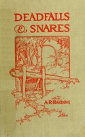 Deadfalls and Snares - A. R. Harding