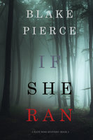 If She Ran - Blake Pierce