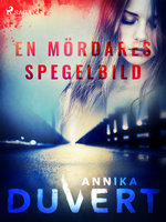 En mördares spegelbild - Annika Duvert