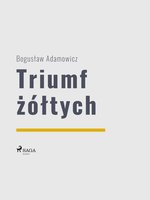 Triumf żółtych - Boguslaw Adamowicz