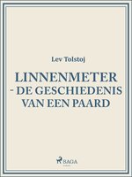 Linnenmeter - De geschiedenis van een paard - Lev Tolstoj