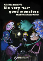 Six very bad good monster - Katerina Halmova