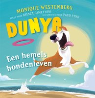 Dunya: Een hemels hondenleven - Monique Westenberg, Bianca Samethini