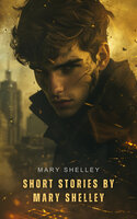 Short Stories by Mary Shelley - Mary Shelley