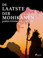 De laatste der Mohikanen - James Fenimore Cooper