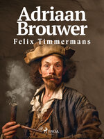 Adriaan Brouwer - Felix Timmermans