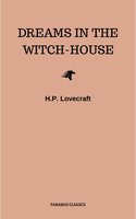 Dreams in the Witch-House - H.P. Lovecraft