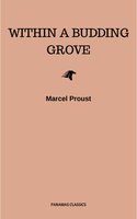 In Search of Lost Time, Vol. II: Within a Budding Grove (Modern Library Classics) (v. 2) - Marcel Proust