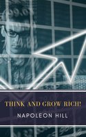 Think and Grow Rich! - MyBooks Classics, Napoleon Hill