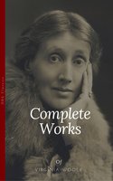 Virginia Woolf: Complete Works (OBG Classics): Inspired 'A Ghost Story' (2017) directed by David Lowery - Virginia Woolf, David Lowery