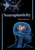 Neuroplasticity - Melody MyDowel