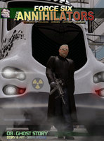 Force Six, The Annihilators 08 Ghost Story: Renegade Assassin Heroes Outcast Legends - Drew Spence