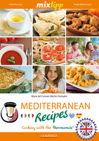 MIXtipp Mediterranean Recipes (british english): Cooking with the Thermomix TM5 und TM31 - Maria Carmen del Martin-Gonzales